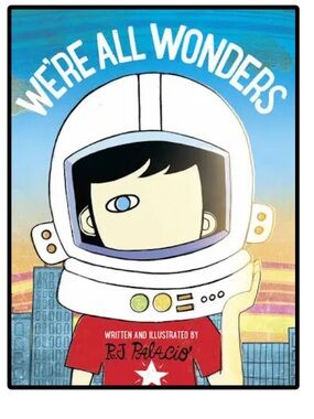 We're All Wonders Hardcover by R. J. Palacio